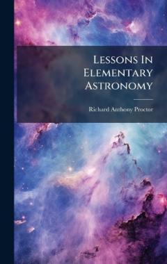 Lessons In Elementary Astronomy