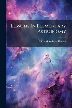 Lessons In Elementary Astronomy