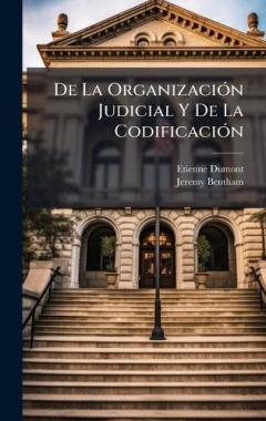 Coperta cărții De La OrganizaciÃ3n Judicial Y De La CodificaciÃ3n