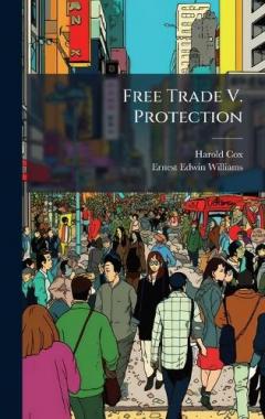 Coperta cărții Free Trade V. Protection