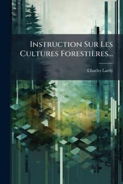 Instruction Sur Les Cultures Forestières...