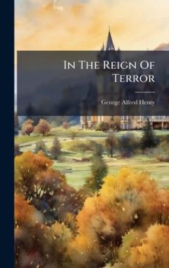 Coperta cărții In The Reign Of Terror