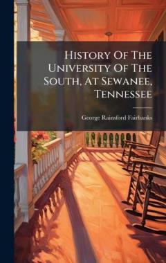 History Of The University Of The South, At Sewanee, Tennessee