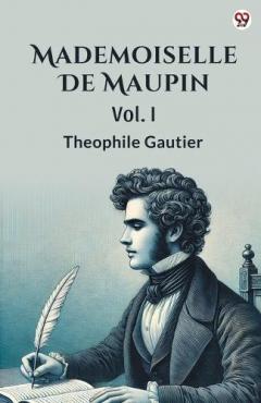 Coperta cărții Mademoiselle De MaupinVol. I (Edition1)