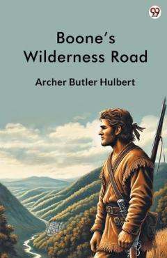 Boone’s Wilderness Road (Edition1)