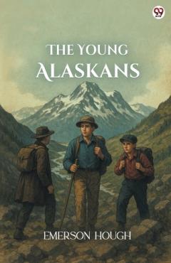 Coperta cărții The Young Alaskans (Edition1)