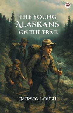 Coperta cărții The Young Alaskans On The Trail (Edition1)