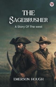Coperta cărții The SagebrusherA Story Of The West (Edition1)