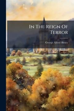 Coperta cărții In The Reign Of Terror
