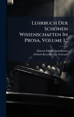 Coperta cărții Lehrbuch Der Schönen Wissenschaften In Prosa, Volume 1...