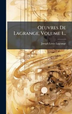 Coperta cărții Oeuvres De Lagrange, Volume 1...