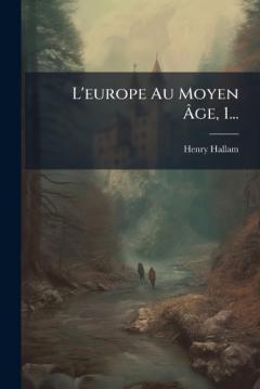 Coperta cărții L'europe Au Moyen Ãge, 1...