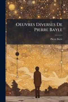 Coperta cărții Oeuvres Diverses De Pierre Bayle