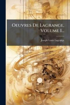 Coperta cărții Oeuvres De Lagrange, Volume 1...