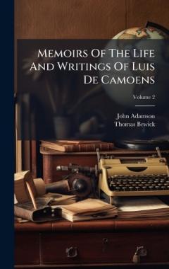 Coperta cărții Memoirs Of The Life And Writings Of Luis De Camoens