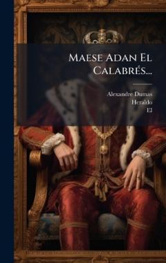 Maese Adan El CalabrÃ(c)s...