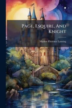 Coperta cărții Page, Esquire, And Knight