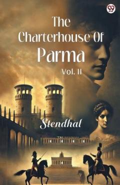 The Charterhouse Of ParmaVol. II (Edition1)