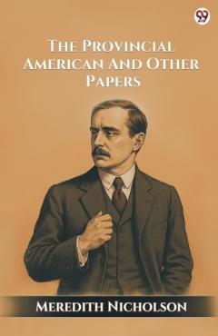 Coperta cărții The Provincial American And Other Papers (Edition1)