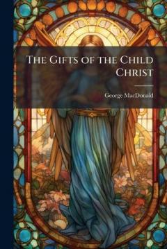 The Gifts of the Child Christ