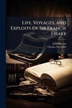 Coperta cărții Life, Voyages, and Exploits of Sir Francis Drake
