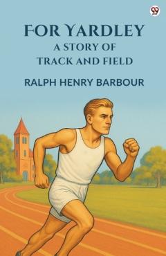 Coperta cărții For YardleyA Story Of Track And Field (Edition1)