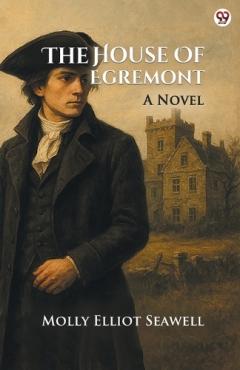 Coperta cărții The House Of EgremontA Novel (Edition1)