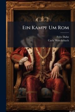 Coperta cărții Ein Kampf Um Rom