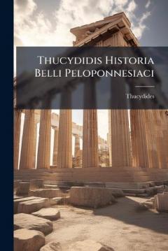 Coperta cărții Thucydidis Historia Belli Peloponnesiaci