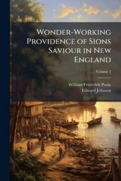 Coperta cărții Wonder-Working Providence of Sions Saviour in New England