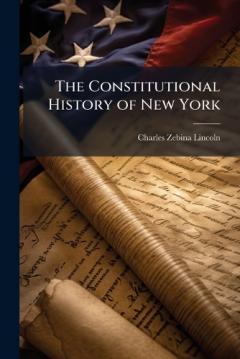 The Constitutional History of New York