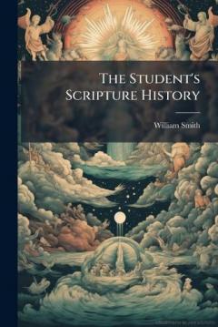 Coperta cărții The Student's Scripture History
