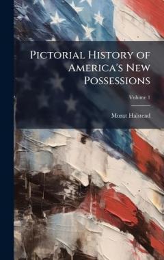 Coperta cărții Pictorial History of America's New Possessions