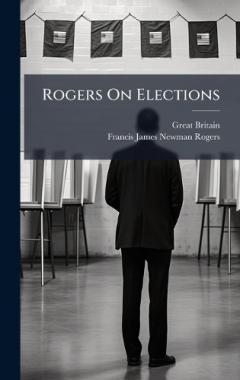 Coperta cărții Rogers On Elections