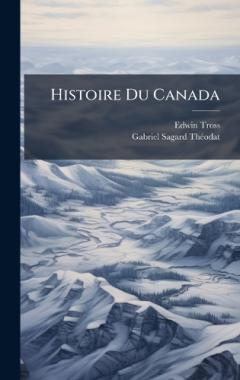 Coperta cărții Histoire Du Canada
