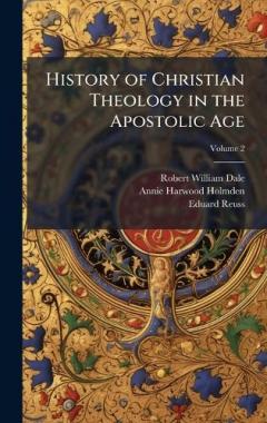 Coperta cărții History of Christian Theology in the Apostolic Age