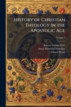 Coperta cărții History of Christian Theology in the Apostolic Age