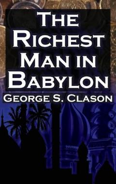 Coperta cărții The Richest Man in Babylon (Megalodon Financial Success Series, Book 1): George S. Clason's Bestselling Guide to Financial Success: Saving Money and Putting It to Work for You