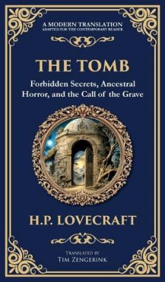 The Tomb: A Haunting Lovecraftian Tale of Madness and Supernatural Terror (Deluxe Hardbound Edition)