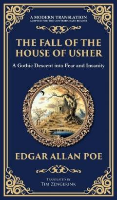 The Fall of the House of Usher: A Classic Gothic Horror Masterpiece - Dark Family Secrets and Supernatural Terror (Deluxe Hardbound Edition)