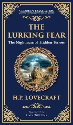 The Lurking Fear: A Classic Lovecraftian Horror Story - Madness and Monstrosities (Deluxe Hardbound Edition)