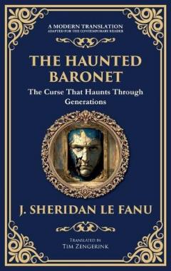 Coperta cărții The Haunted Baronet: A Gothic Horror Tale of Sin, Secrets, and Supernatural Consequences (Deluxe Hardbound Edition)