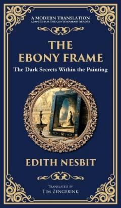The Ebony Frame: A Gothic Love Story of Art, Obsession, and the Occult (Deluxe Hardbound Edition)
