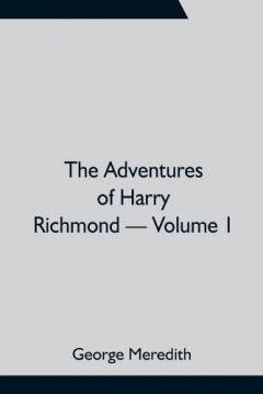 Coperta cărții The Adventures of Harry Richmond - Volume 1