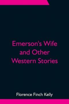 Coperta cărții Emerson's Wife and Other Western Stories