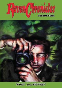 Coperta cărții Raven Chronicles - Volume 4: Fact and Fiction