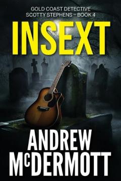 Insext: Gold Coast Detective Scotty Stephens - Book 4