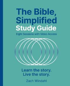 The Bible, Simplified Study Guide plus Streaming Video: Learn the story. Live the story.