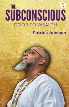 The subconscious door to wealth