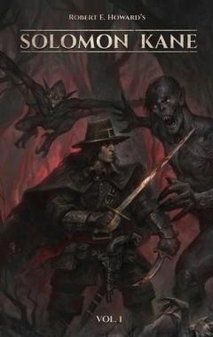 Robert E. Howard's Solomon Kane (Vol 1, Illustrated)